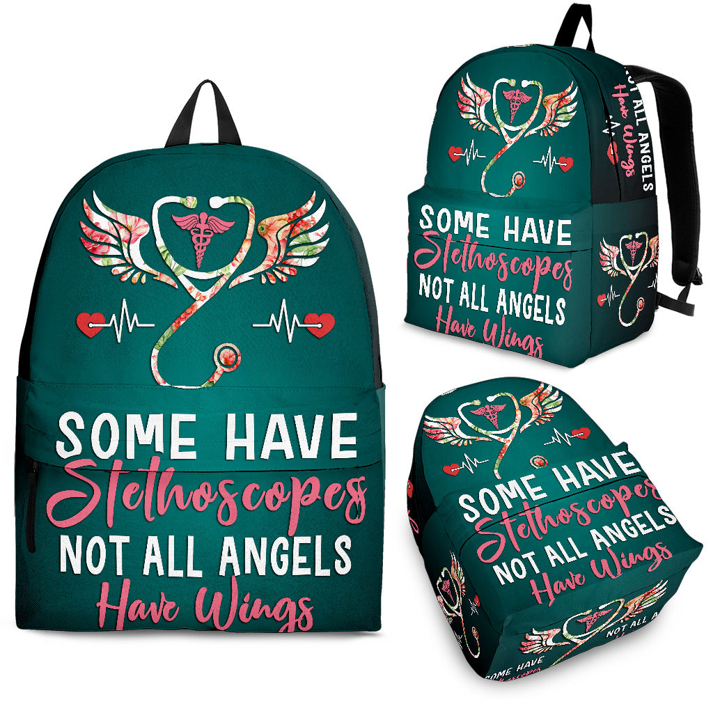 SOME HAVE STETHOSCOPES NOT ALL ANGELS HAVE WINGS BACKPACK