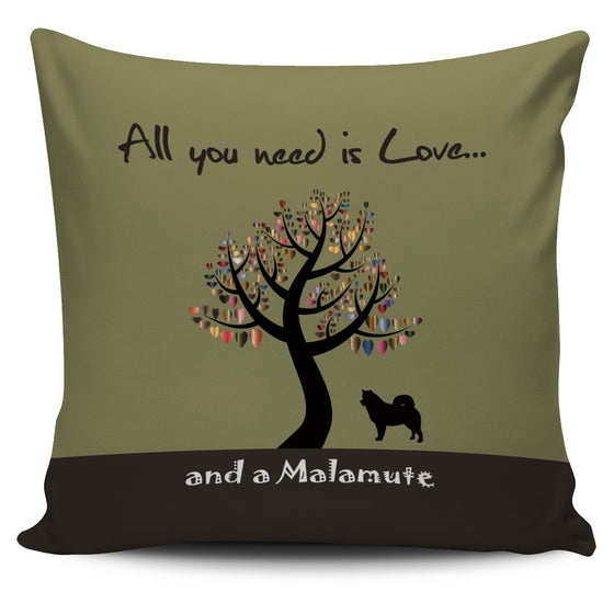 All You Need Is Love And A Malamute Green Pillow