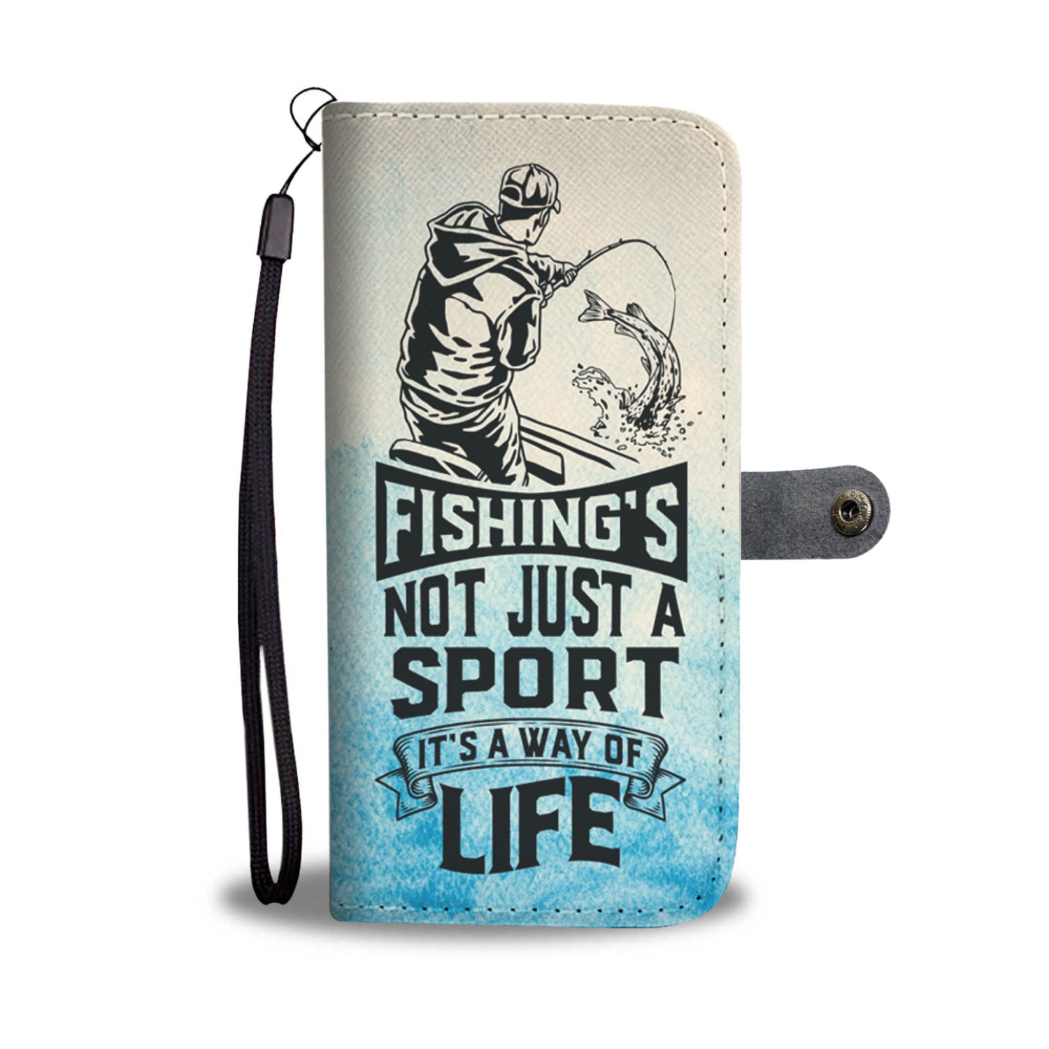 Fishing's Not Just a Sport Wallet Case