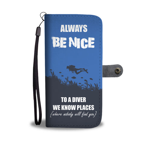 Always Be Nice to a Diver Wallet Case