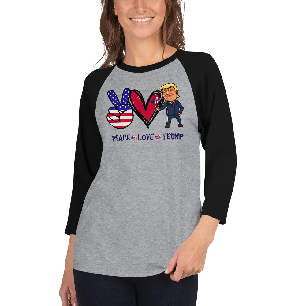 Peace Love Trump 3/4 sleeve raglan shirt